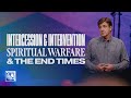 Spiritual Warfare & The End Times [Intercession & Intervention] | Pastor Allen Jackson