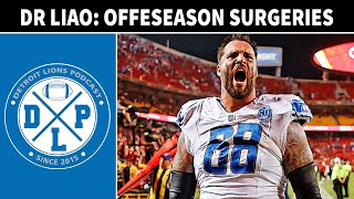 Dr. Liao's Offseason Surgery Summary | Detroit Lions Podcast