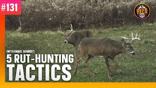 #131: 5 RUT-HUNTING TACTICS with Daniel Schmidt | Deer Talk Now Podcast