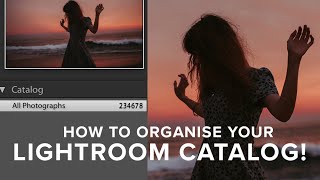 Organise Your Lightroom Catalog!