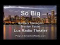 So Big - Barbara Stanwyck - Preston Foster - Lux Radio Theater