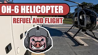 OH-6A Helicopter Refuel and Flight