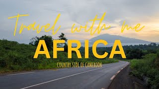 5 Days in Africa | Country side of Cameroon