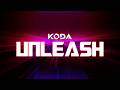 Koda - Unleash
