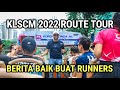 KLSCM 2022 MARATHON ROUTE TOUR | Berita Baik Buat Runners