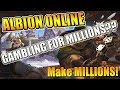 Gambling for Millions of Silver in Albion Online - Albion Online Money Making Guide for the RICH!