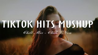 Tiktok Hits Mushup II Acoustic Love Songs 2022 II Chill Music cover of popular songs