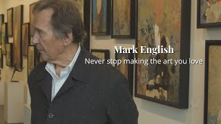 Illustrator & Painter, Mark English: Never stop making the art you love