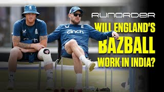 Runorder: Will Bazball work in India? | Ind vs Eng Test Series