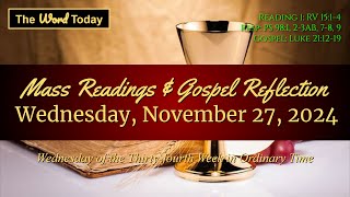 Today's Catholic Mass Readings \u0026 Gospel Reflection - Wednesday, November 27, 2024