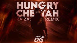 Hungry Cheetah | KAIZAL Remix (From "They Call Him OG")