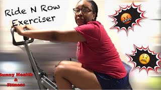 Sunny Health & Fitness Row-N-Ride Exerciser | Assembly & 1st Impression