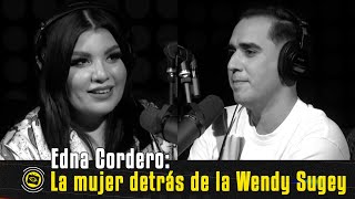 Watchapori | Gonzalo Blancarte - Edna Cordero: La mujer detrás de Wendy Sugey