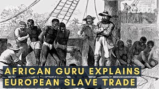 Atlantic Slave Trade: African guru explains the intent \u0026 modus operandi from a Hindu perspective