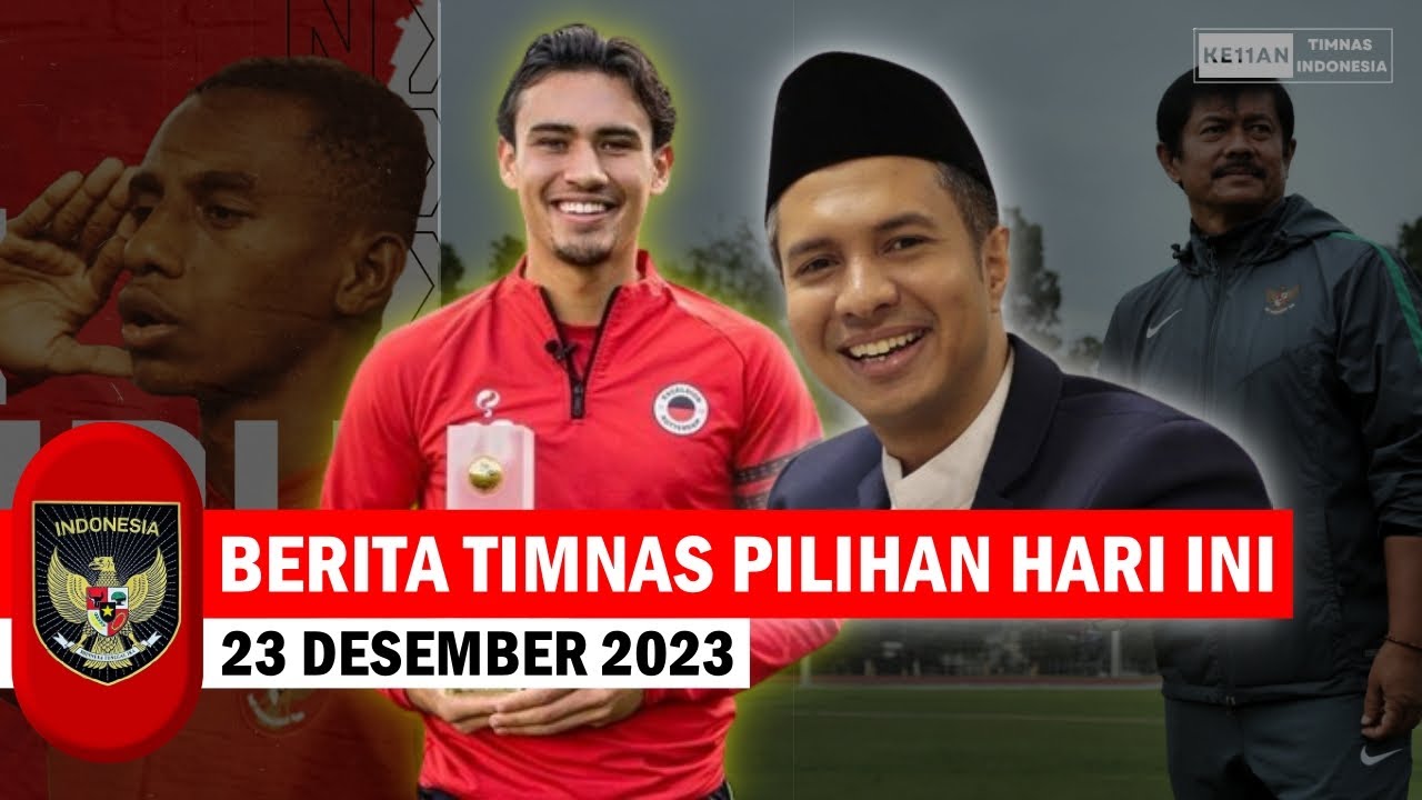 TOP 7 Berita Timnas Indonesia Terbaru Hari Ini ~ Sabtu 23 Desember 2023 ...