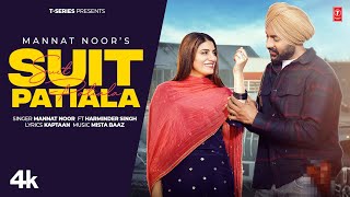 Suit Patiala Video Song | Mannat Noor, Mista Baaz | Kaptaan | Latest Punjabi Songs 2023