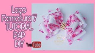 Laço de Gorgurão 🎀 Laço Formosura 7 🎀 DIY  🎀 Pap 🎀 Tutorial 🎀 By Iris Lima