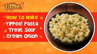 How to Make - YiPPee! Pasta Treat Sour Cream Onion