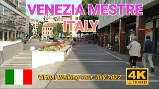 Venezia Mestre Walking tour - 28th July 2022, 4K/ Italy