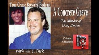 A Concrete Grave: The Murder of Doug Benton
