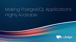 Making PostgreSQL Applications Highly Available - Short Version