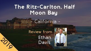 The Ritz-Carlton, Half Moon Bay 5* Review 2019