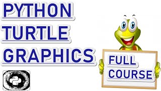 Learn Python Turtle Graphics - Full Course For Beginners | Python Turtle Graphics Tutorial