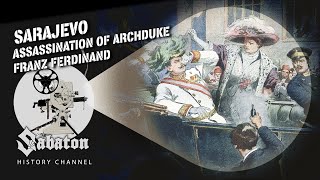 Sarajevo - Assassination of Archduke Franz Ferdinand – Sabaton History 116 [Official]