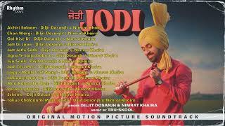 Jodi OST Movie All Songs Jukebox Diljit Dosanjh Nimrat Khaira Playlist