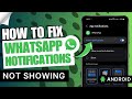 How to Fix Whatsapp Notification Not Showing on Home Screen Status Bar in Android