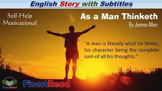 As a Man Thinketh by James Allen | Full Audiobook with Subtitles | Self Help and Motivational Novel