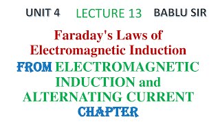 Faraday's Laws of Electromagnetic Induction | Physics | class 12th  | Lecture 13th