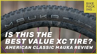 Is This The Best Value XC Tire? American Classic Mauka Review