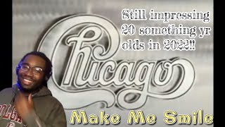 Songwriter Reacts to Chicago - Make Me Smile (MADE ME SMILE!!) #1970s