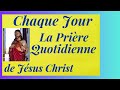 lun 23 déc la prière quotidienne à jésus christ *