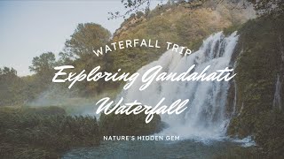 GANDAHATI WATERFALL 🏞️..... Exploring Nature's Gem....💎