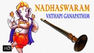 Vatapi Ganapathim - Nadhaswaram - Classical Instrumental - Jayashankar & Valayapatti Subramaniam