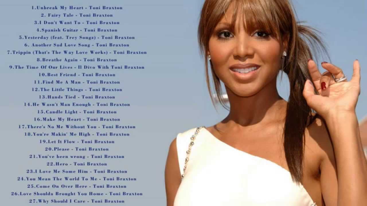 Toni Braxton Greatest Hits The Best Songs Of Toni Braxton Youtube
