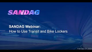 SANDAG Webinar: How to Use Transit and Bike Lockers