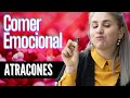 Comer Emocional y Atracones | ¿Cuál es la diferencia entre el comer emocionalmente y los atracones?