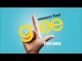 Heroes - Glee [HD Full Studio]