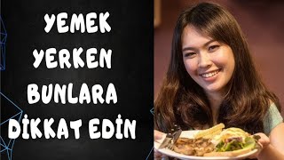 Yemek Yerken Bunlara Dikkat Edin