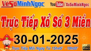 Xổ Số Minh Ngọc, Trực Tiếp Xổ Số Ngày 30/01/2025: KQXS Miền Nam XSMN, Miền Trung XSMT, Miền Bắc XSMB