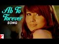 Ab To Forever Song | Ta Ra Rum Pum | Saif Ali Khan, Rani Mukerji |KK, Shreya Ghoshal, Vishal Dadlani