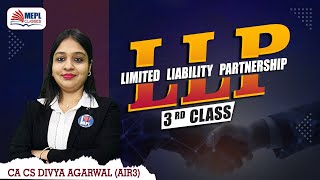 LAW - LLP Act 2008 [3rd Class] For CA/CS/CMA Students | MEPL- Divya Agarwal Mam