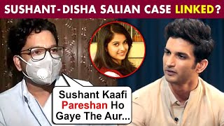 SHOCKING! Siddharth Pithani REVEALS Sushant Singh Rajput's Condition On Hearing About Disha Salian