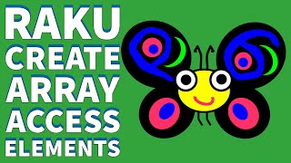 Raku Programming Tutorial: How to Create Arrays & Access Elements 2024