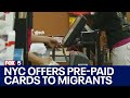 NYC offering migrant families pre-paid cards for food and baby supplies