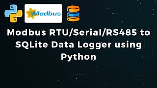 [BASIC] Modbus RTU/Serial/RS485 to SQLite Data Logger using Python