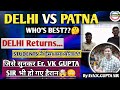 DELHI VS PATNA|Er.VK GUPTA SIR के बीच Class में Delhi के Teachers के बारे में 1 Student ने खोला पोल?